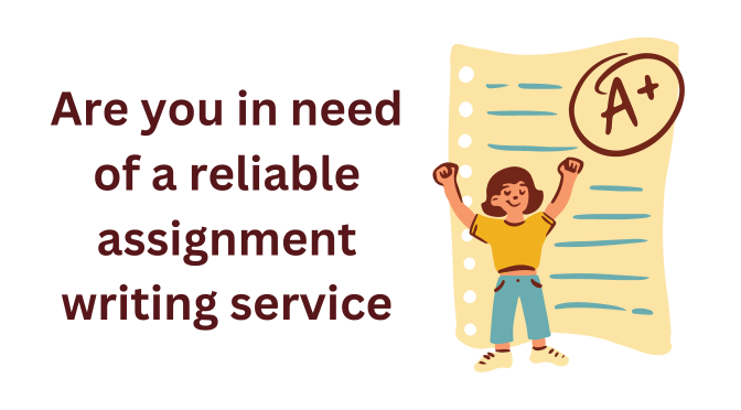 Are you in need of a reliable assignment writing service with professional guidance?